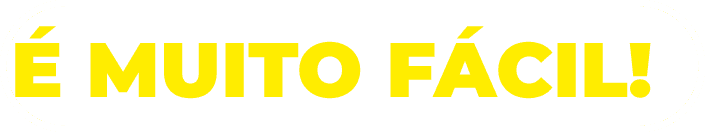 É muito facil